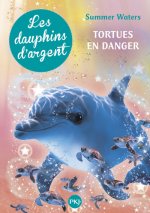 Les dauphins d'argent - tome 6 Tortues en danger