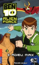 Ben 10 Alien Force - tome 6 Adieu Max !