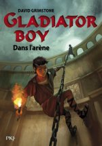 Gladiator Boy - tome 2 Dans l'arène
