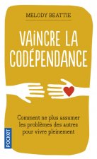 Vaincre la codépendance