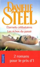 Eternels célibataires suivi de Les échos du passé