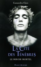 La Cité des Ténèbres - tome 3 Le miroir mortel