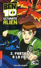 Ben 10 Ultimate Alien - tome 2 Partout à la fois
