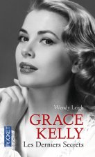 Grace Kelly - Les derniers secrets