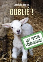Les petits vétérinaires - numéro 17 Oublié !