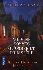 Nous ne sommes qu'ombre et poussière