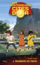 Les mystérieuses cités d'or Saison 2 - tome 4 Prisonniers des pirates