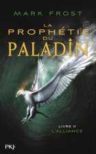 La prophétie du Paladin - tome 2 L'Alliance