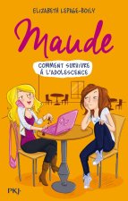 Maude - tome 1 Comment survivre à l'adolescence