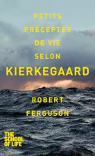 Petits préceptes de vie selon Kierkegaard