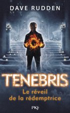 Tenebris, les chevaliers de la Contre-Ombre - tome 2 Le réveil de la Rédemptrice
