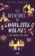 Les aventures de Charlotte Holmes - tome 3 Une affaire pour Jamie