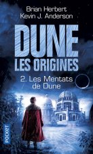 Dune, les origines - tome 2 Les Mentats de Dune