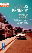 Pick-up/Hit and Run/Drole de drague/Deli de fuite
