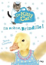 Dr Kitty Cat - tome 4 En scène, Brindille !