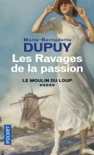 Le Moulin du Loup - tome 5 Les Ravages de la passion