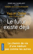 Le futur existe déjà