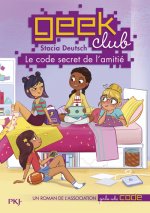 Geek club - tome 1 Le code secret de l'amitié
