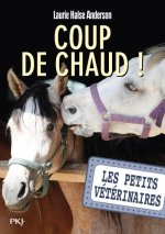 Les petits vétérinaires - tome 22 Coup de chaud !