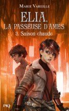 Elia, la passeuse d'âmes - tome 3 Saison chaude