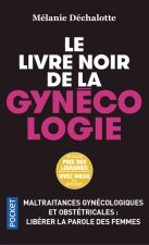 Le Livre noir de la gynécologie