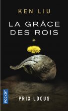 La Dynastie Dent de Lion - tome 1 La Grâce des rois