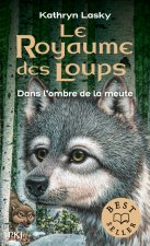 Le Royaume des loups 2/Dans l'ombre de la meute