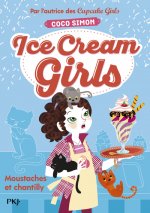 Ice Cream Girls - tome 3 Moustaches et chantilly