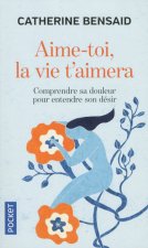 Aime-toi, la vie t'aimera