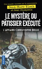 Le Mystère du pâtissier exécuté - L'Affaire Christophe Belle