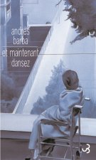 Et maintenant dansez