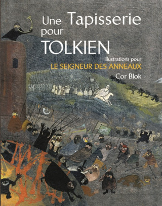 Une tapisserie pour Tolkien. Illustrations pour Le Seigneur des anneaux