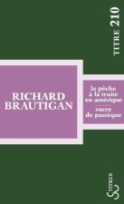 La Pêche à la truite en Amérique / Sucre de pastèque
