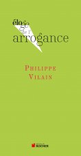Eloge de l'arrogance