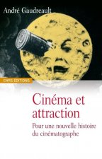 Cinéma et attractions-Pour une nouvelle histoire du cinématographe
