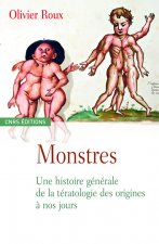 Monstres-Une histoire générale de la tératologie des origines à nos jours