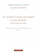 Archives royales de Mari XXX-La nomenclature des habits et des textiles dans les textes de Mari