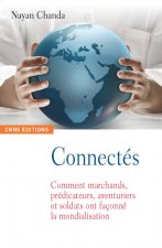 Au commencement était la mondialisation. La grande saga des aventuriers, missionnaires, soldats et m
