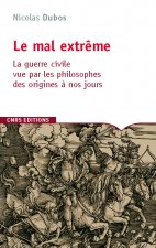 Le Mal extrême. La guerre civile vue par les philosophes