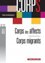 Revue corps n°10. Corps des affects / corps en migrations