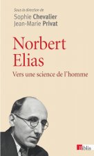 Norbert Elias. Vers une science de l'homme