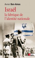 Israël, la fabrique de l'identité nationale