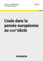 Revue Germanique Internationale - numéro 27 - L'Ouie dans la pensée européenne au XVIIIe siècle