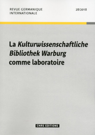 Revue Germanique Internationale - numéro 28 La Kulturwissenschaftliche Bibliothek Warburg