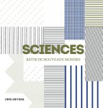 Sciences. Bâtir de nouveaux mondes