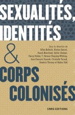 Sexualités, identités & corps colonisés. XVe siècle - XXIe siècle