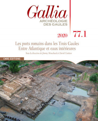 Gallia 77-1 Les ports romains dans les Trois Gaules. Entre Atlantique et eaux intérieures