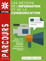 LES METIERS DE L'INFORMATION ET DE LA COMMUNICATION