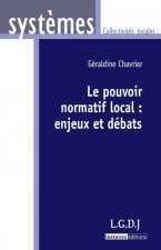 le pouvoir normatif local : enjeux et débats