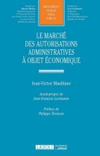 Le marché des autorisations administratives à objet économique